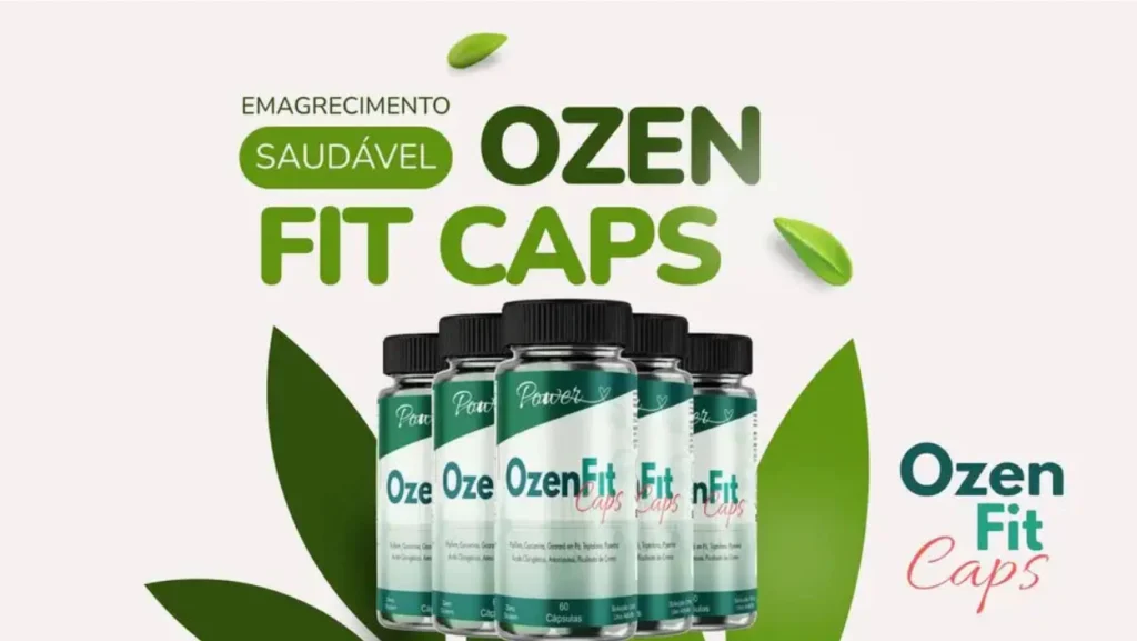 OZEN FIT CAPS é Bom? Review Completo, Emagrecimento saudável Funciona Mesmo, Benefícios, Preço
